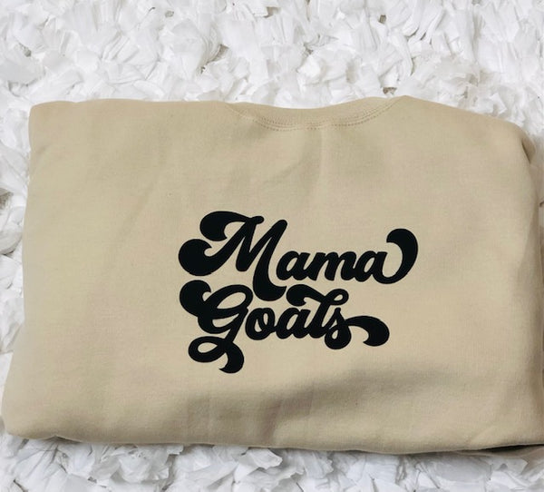 Mama Goals Sweat Shirt